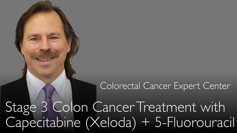 Stage 3 colon cancer treatment. Capecitabine (Xeloda) and 5-Fluorouracil (5-FU). 5-1