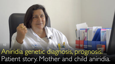 Aniridia genetic diagnosis, prognosis. Patient story. Mother and child aniridia. 10