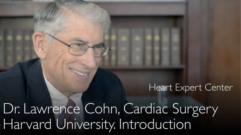 Dr. Lawrence H. Cohn. Cardiac surgery expert. Biography. 0