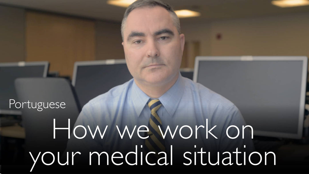Portuguese. How we work on your medical situation.